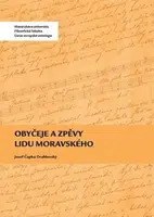 Obyčeje a zpěvy lidu moravského - Miroslav Válka, Josef Čapka Drahlovský