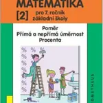 Matematika pro 7. ročník ZŠ, 2. díl – Poměr; přímá a nepřímá úměrnost; procenta - Jiří Kadleček