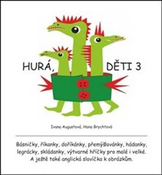 Hurá, děti 3 - Ivana Augustová, Hana Brychtová