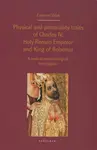 Physical and personality traits of Charles IV Holy Roman Emperor and King of Bohemia - Jan Royt, Jan Bartoníček, Emanuel Vlček