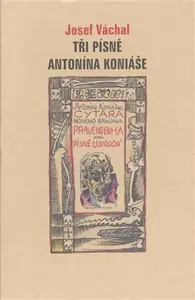 Tři písně Antonína Koniáše - Josef Váchal
