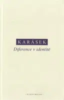 Diference v identitě - Jindřich Karásek