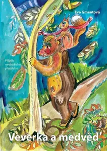 Veverka a medvěd - Alena Stiborová, Eva Gmentová