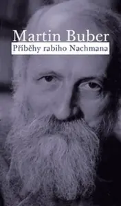 Příběhy rabiho Nachmana - Martin Buber