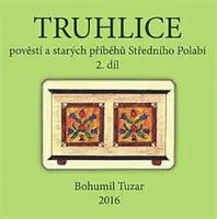 Truhlice pověstí a starých příběhů Středního Polabí II. - Bohumil Tuzar