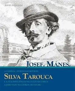 Mecenáši Josef Mánes a Silva Tarouca - Pavel Štěpánek