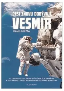 Češi znovu dobývají vesmír - Kamil Miketa