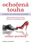 Ochočená touha - Esther Perelová - e-kniha