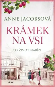 Krámek na vsi: Co život nabízí - Anne Jacobsová