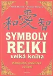 Symboly reiki - velká kniha - Walter Lübeck, Mark Hosak