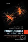 Mikrobiom lidského těla (Jak spolupracovat s mikroby v těle a prostředí a žít déle a zdravěji) - kniha z kategorie Imunologie, virologie a…
