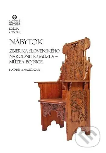 Nábytok (Zbierka Slovenského národného múzea – Múzea Bojnice) - kniha z kategorie Historie