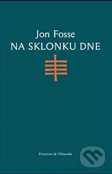 Na sklonku dne - Jon Fosse - kniha z kategorie Beletrie