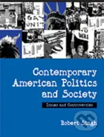 Contemporary American Politics and Society (Issues and Controversies) - kniha z kategorie Historie
