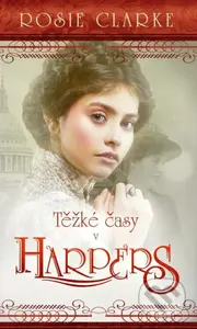 Těžké časy v Harpers - Rosie Clarke - kniha z kategorie Beletrie