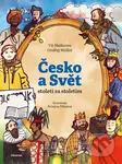 Česko a svět - století za stoletím - Ondřej Müller, Vít Haškovec, Kristýna Plíhalová (ilustrátor) - kniha z kategorie Naučné knihy