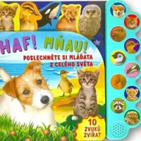 Haf! Mňau! Poslechněte si mláďata z celého světa! (Defekt) - Isabelle Caro