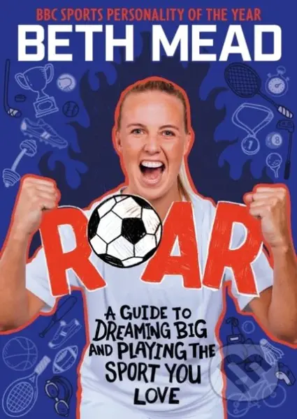 ROAR (WINNER of the Charles Tyrwhitt Children's Sports Book of the Year 2024) - kniha z kategorie Pro děti