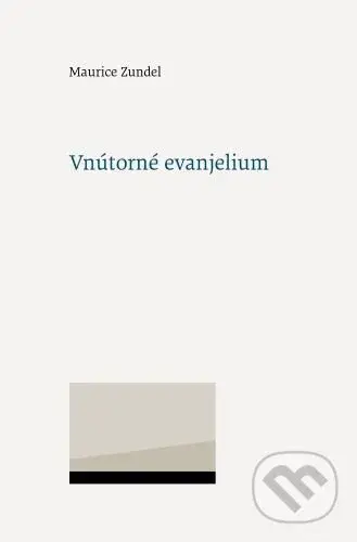 Vnútorné evanjelium - Maurice Zundel - kniha z kategorie Duchovní život