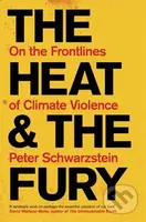 The Heat and the Fury (On the Frontlines of Climate Violence) - kniha z kategorie Beletrie