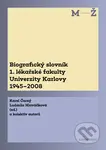 Biografický slovník 1. lékařské fakulty Univerzity Karlovy 1945-2008. 2. svazek M-Ž. - kniha z kategorie Historie
