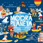 Modrá planéta - Alena Mornštajnová, Mária Nerádová (ilustrátor) - kniha z kategorie Naučné knihy