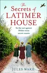 The Secrets of Latimer House - Jules Wake - kniha z kategorie Romantika