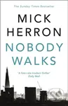 Nobody Walks - Herron Mick - kniha z kategorie Detektivky, thrillery a horory