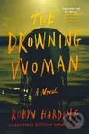 The Drowning Woman - Robyn Harding - kniha z kategorie Thrillery