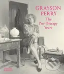 Grayson Perry: The Pre-Therapy Years - The Holburne Museum - kniha z kategorie Dějiny a teorie umění