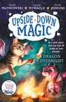 UPSIDE DOWN MAGIC 4: Dragon Overnight - Emily Jenkins, Sarah Mlynowski, Lauren Myracle - kniha z kategorie Pro děti