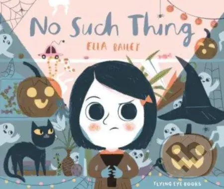No Such Thing - Ella Bailey - kniha z kategorie Pro děti