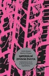 Imperiální způsob života (Každodenní život a ekologická krize kapitalismu) - kniha z kategorie Politologie a politika