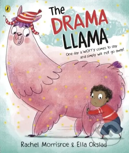 The Drama Llama (A story about soothing anxiety) - Rachel Morrisroe - kniha z kategorie Pro děti