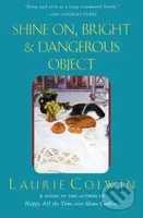 Shine On, Bright and Dangerous Object - Laurie Colwin