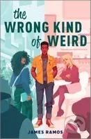 The Wrong Kind of Weird - James Ramos - kniha z kategorie Pro děti