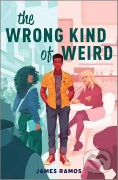 The Wrong Kind of Weird - James Ramos - kniha z kategorie Pro děti