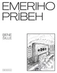 Emeriho príbeh - Bene, Erik Šille (ilustrátor) - kniha z kategorie Beletrie