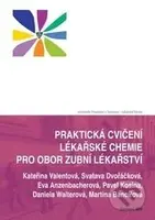 Praktická cvičení lékařské chemie pro obor zubní lékařství - kniha z kategorie Stomatologie a dentální hygiena