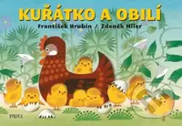 Kuřátko a obilí - František Hrubín, Zdeněk Miler - kniha z kategorie Pro děti