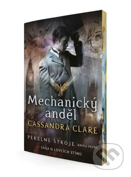 Mechanický anděl (Sága o lovcích stínů) - Cassandra Clare - kniha z kategorie Beletrie pro děti