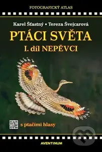 Ptáci světa I.díl (Nepěvci) - Karel Šťastný, Tereza Švejcarová - kniha z kategorie Biologie