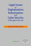 Legal Issues of Digitalisation, Robotization and Cyber Security - kniha z kategorie Humanitní a společenské vědy