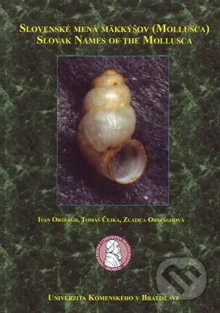 Slovenské mená mäkkýšov (Mollusca) – Slovak names of the Molusca - kniha z kategorie Biologie