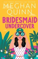 Bridesmaid Undercover - Meghan Quinn - kniha z kategorie Romantická