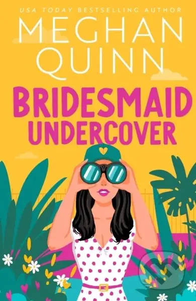 Bridesmaid Undercover - Meghan Quinn - kniha z kategorie Romantická