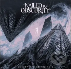 Nailed To Obscurity: Generation Of The Void - Nailed To Obscurity