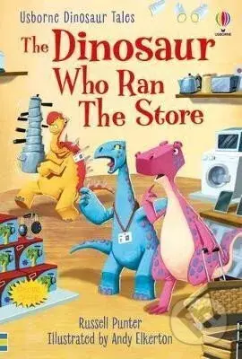 The Dinosaur who Ran the Store - Russell Punter