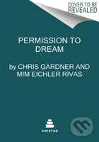 Permission to Dream - Chris Gardner, Mim Eichler Rivas - kniha z kategorie Zdraví a životní styl