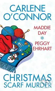 Christmas Scarf Murder - Carlene O'Connor, Maddie Day